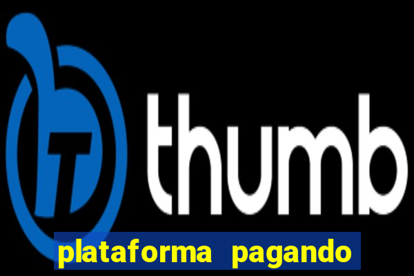 plataforma pagando muito fortune tiger